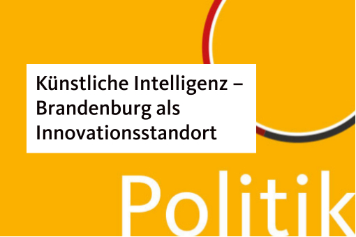 PRESSESTATEMANT von Dr. Saskia Ludwig zur Aktuellen Stunde „Künstliche Intelligenz – Brandenburg als Innovationsstandort etablieren“ im Landtag Brandenburg